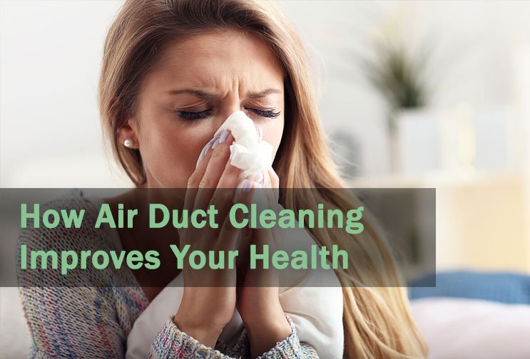 Air Duct Cleaning improves your health